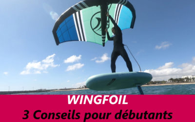 Wingfoil : 3 conseils pour les débutants