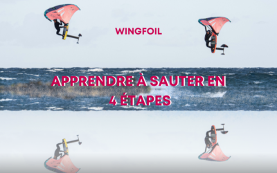 Wingfoil : Apprendre à sauter en 4 étapes