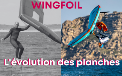 L’évolution des planches de wingfoil en 4 étapes